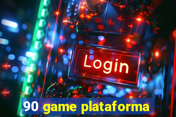 90 game plataforma